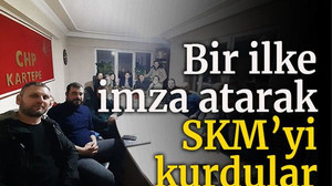 Bir ilke imza atarak SKM'yi kurdular